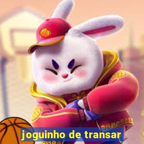 joguinho de transar